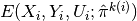 E(X_i, Y_i, U_i; \hat{\pi}^{k(i)})