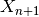 X_{n + 1}