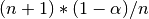 (n+1)*(1-\alpha)/n