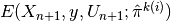 E(X_{n+1}, y, U_{n+1}; \hat{\pi}^{k(i)})