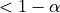 < 1-\alpha