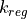 k_{reg}