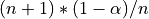 (n+1)*(1-\alpha)/n