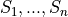 S_{1}, ..., S_{n}