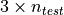 3 \times n_{test}