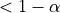 < 1-\alpha