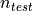 n_{test}