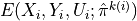 E(X_i, Y_i, U_i; \hat{\pi}^{k(i)})