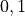 {0, 1}