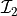 \mathcal{I}_2
