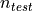 n_{test}