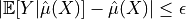 |\mathbb{E}[Y|\hat{\mu}(X)] - \hat{\mu}(X)| \leq \epsilon