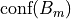 \text{conf}(B_m)