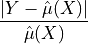 \frac{|Y-\hat{\mu}(X)|}{\hat{\mu}(X)}