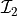 \mathcal{I}_2