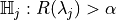 \mathbb{H}_j: R(\lambda_j)>\alpha