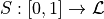 S:[0,1]\to\mathcal{L}