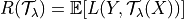 R(\mathcal{T}_{\lambda}) = \mathbb{E}[L(Y, \mathcal{T}_{\lambda}(X))]